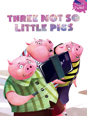 cover image of Three Not-So-Little Pigs